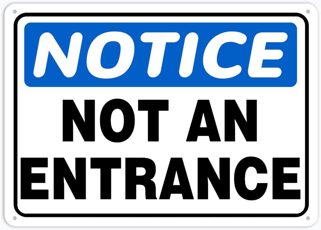 8"x12" Aluminum Metal Sign - Notice Safety Sign Not An Entrance - For Garage, Parking, Yard