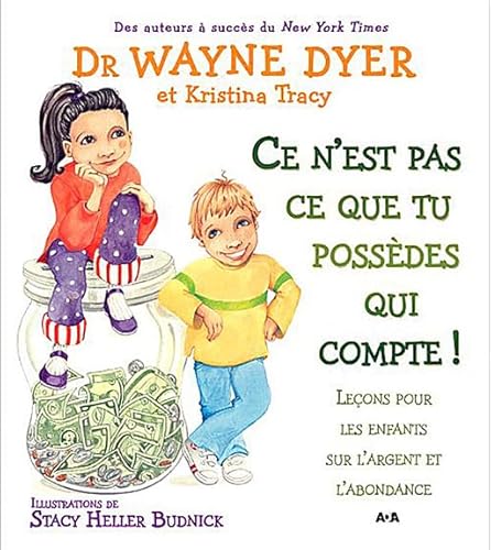 ADA - Ce n'est pas ce que tu possèdes qui compte !: Leçons pour les enfants sur l'argent et l'abondance
