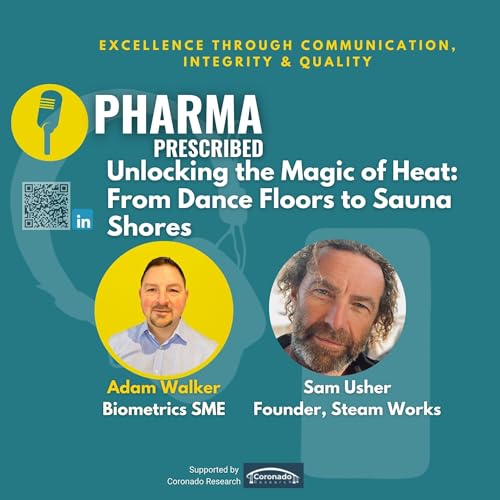 Pharma Prescribed with Sam Usher, Founder of Steam Works; Unlocking the Magic of Heat: From Dance Floors to Sauna Shores