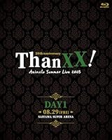Animelo Summer Live 2025 “ThanXX!” DAY1(初回仕様限定)【Blu-ray】