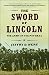 The Sword of Lincoln: The Army of the Potomac