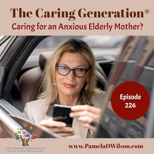 Caring for an Anxious Elderly Mother: Caregiver Strategies and Support cover art