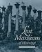 Lost Mansions of Mississippi