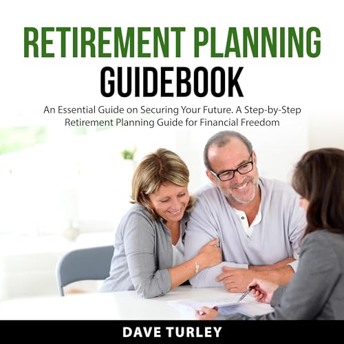 Retirement Planning Guidebook (Authored by Dave Turley) episode artwork