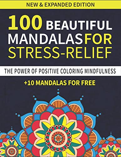 100 Beautiful Mandalas For Stress Relief: 100 mandalas, mandalas coloring books for adults, mandalas coloring books for adults relaxation Mandala ... for Meditation,Stress Relief and Relaxation