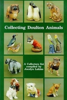 Hardcover Collecting Doulton Animals: A Collector's List (Doulton collectables series) by Jocelyn Lukins (1990-10-06) Book