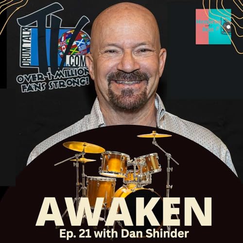 21 - Awaken with Dan Shinder