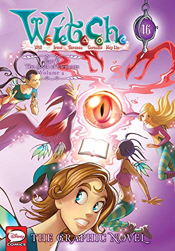 W.I.T.C.H.: The Graphic Novel, Part V. The Book of Elements, Vol. 4 (W.I.T.C.H.: The Graphic Novel, 16)