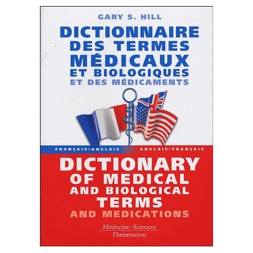 French to English and English to French Dictionary of Medical Terms
