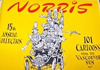 15th Annual Collection of Norris: 101 Cartoons from the Vancouver Sun B002BS3EBG Book Cover