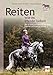 Reiten wie es Pferde lieben: Wie wir echte Harmonie mit dem Pferd erkennen und erreichen können Liebe und günstig Kaufen-Reiten wie es Pferde lieben: Wie wir echte Harmonie mit dem Pferd erkennen und erreichen können