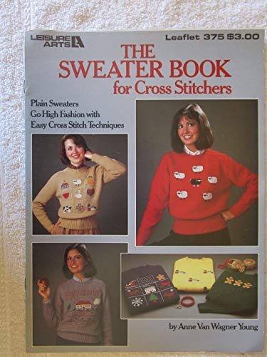Leisure Arts The Sweater Book for Cross Stitchers Leaflet 375 Craft Magazine 1985