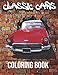 Produktbild Classic Cars Coloring Book: A Collection of Classic & Vintage Cars Designs Coloring Pages This Classic cars coloring book includes over 25 detailed ... Relieving Designs for Relaxation and Fun .