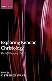 Exploring Kenotic Christology: The Self-Emptying of God