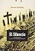 El silencio. De Paulo VI a Bergoglio. Las relaciones secretas de la Iglesia con la ESMA (Spanish Edition)