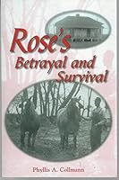 Rose's Betrayal and Survival 157579313X Book Cover