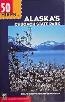 Paperback 50 Hikes in Alaska's Chugach State Park Book