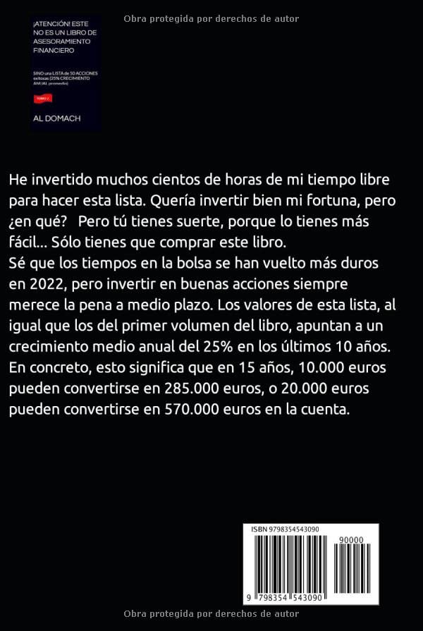 Miniatura 2 de ATENCIÓN! ESTE NO ES UN LIBRO DE ASESORAMIENTO FINANCIERO SINO una LISTA de 50 ACCIONES exitosas (25% CRECIMIENTO ANUAL promedio) (JUST a LIST of