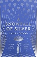 A Snowfall of Silver 1407192418 Book Cover