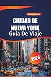 Ciudad De Nueva York Guía De Viaje 2026: Principales atracciones, joyas ocultas, recorridos a pie y consejos prácticos para explorar la ciudad más poblada de Estados Unidos.