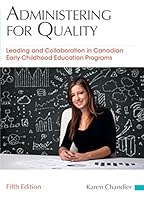 Administering for Quality: Leading and Collaboration in Canadian Early Childhood Education Programs 0134755626 Book Cover