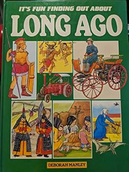 Hardcover Long Ago: It's Fun Finding Out Book
