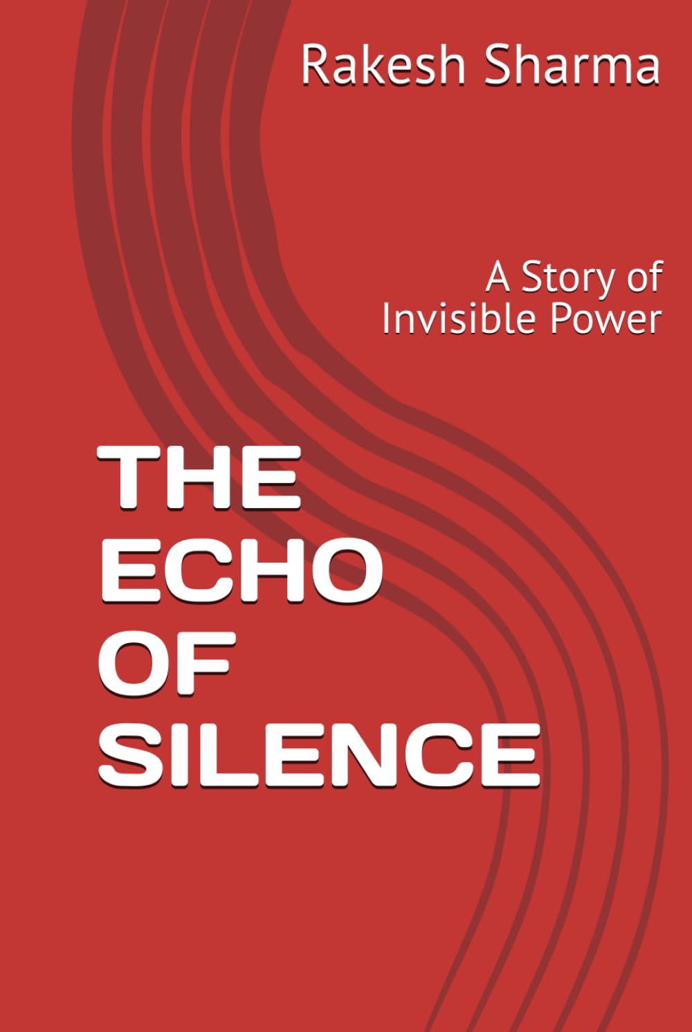 THE ECHO OF SILENCE: A Story of Invisible Power