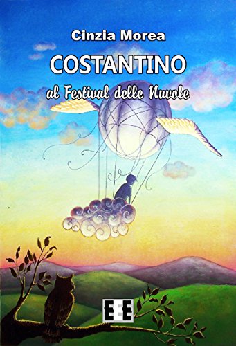Costantino al festival delle nuvole (Ragazzi... e Genitori Vol. 8) Costantino al festival delle nuvole (Ragazzi... e Genitori Vol. 8)