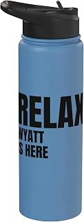 Relax Wyatt Is Here Popular Birth Names Wyatt Costume Stainless Steel Insulated Water Bottle