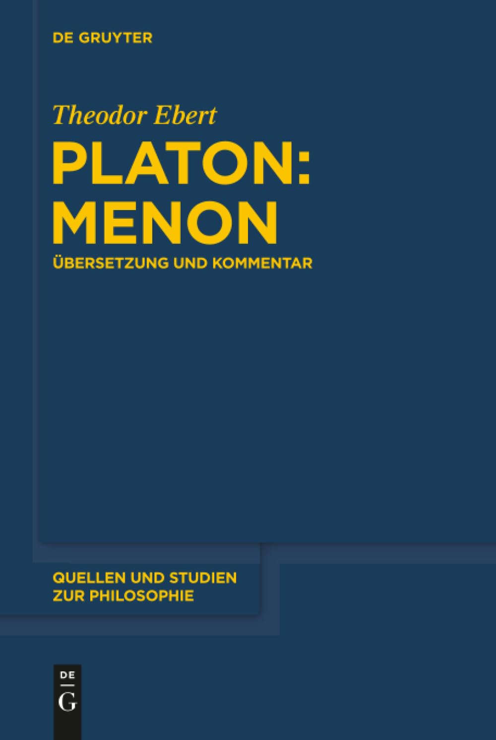 Platon: Menon: Übersetzung und Kommentar: 134 (Quellen und Studien zur Philosophie, 134)