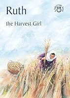 RUTH - THE HARVEST GIRL (Bibletime Books) by MACKENZIE CARINE (2008) Paperback B00NYJIB96 Book Cover