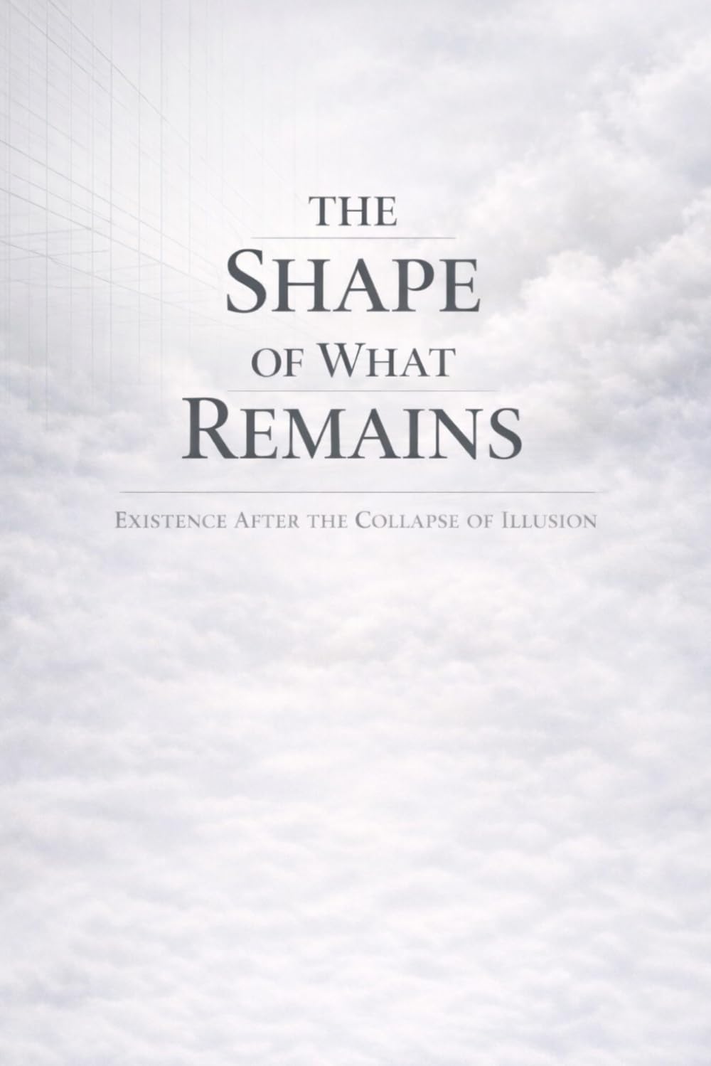 The Shape of What Remains: Existence After the Collapse of Illusion: 3 (The Awareness Paradox)
