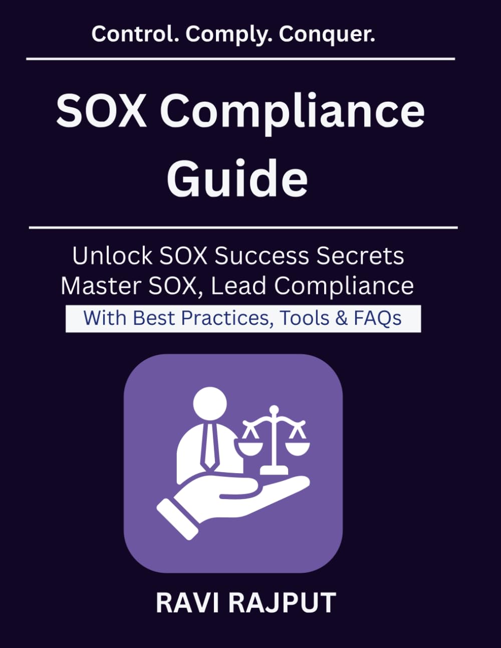 SOX Compliance Guide: Navigating SOX for Enterprises | IT Audit and Compliance Strategy | Risk Management for Enterprises | Automation in SOX Auditing | Governance Risk Compliance Framework