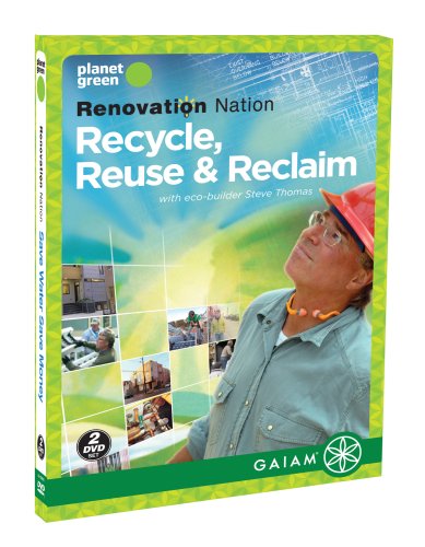 Renovation Nation: Recycle, Reuse and Reclaim