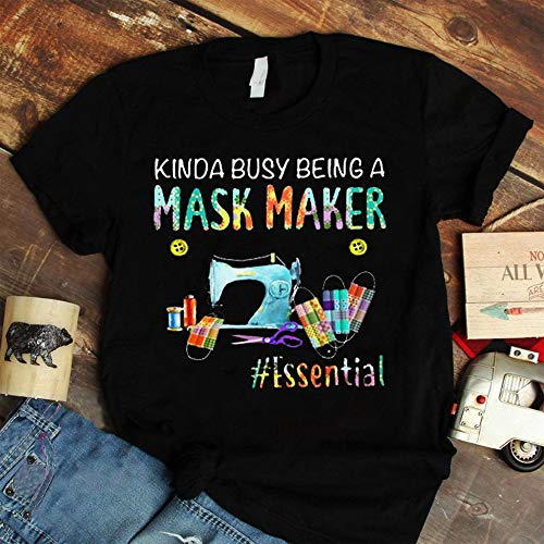 Kinda busy being a mask maker essential Unisex T-Shirt Graphic Saying Shirt Hoodie
