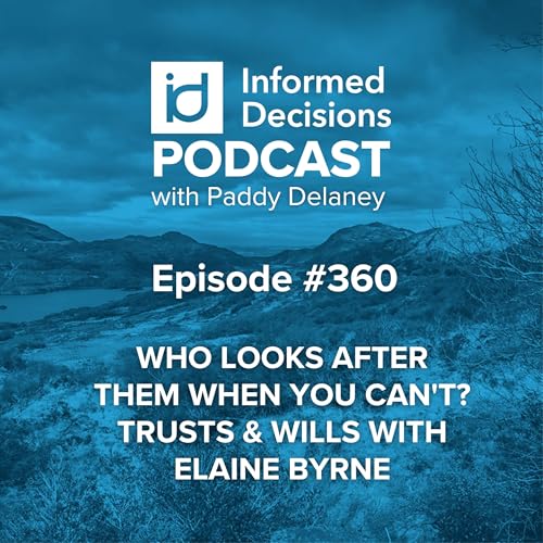 Who Looks After Them When You Can't? Trusts & Wills with Elaine Byrne