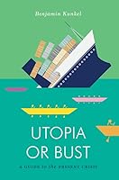 Algopix Similar Product 17 - Utopia or Bust A Guide to the Present
