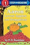 Aaron Loves Apples and Pumpkins (Step into Reading)