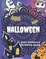 Halloween Easy Mandala Coloring Book: Fun, Cute and Spooky Stress Relieving and Relaxing Designs for Kids and Adults (Mandalas Coloring Books) B0BF3GQ2K5 Book Cover