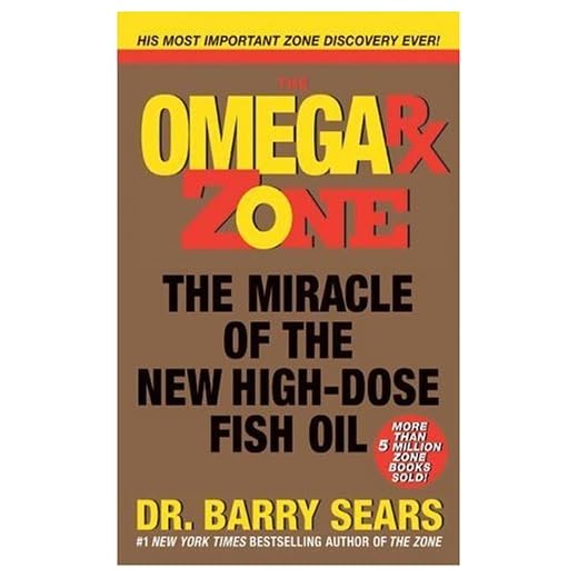 The Omega Rx Zone: The Miracle of the New High-Dose Fish Oil (The Zone)
