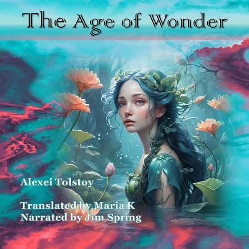 The Age of Wonder by Alexei Tolstoy episode artwork