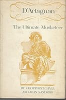 D'Artagnan, the ultimate musketeer;: A biography, B0007DLKT0 Book Cover