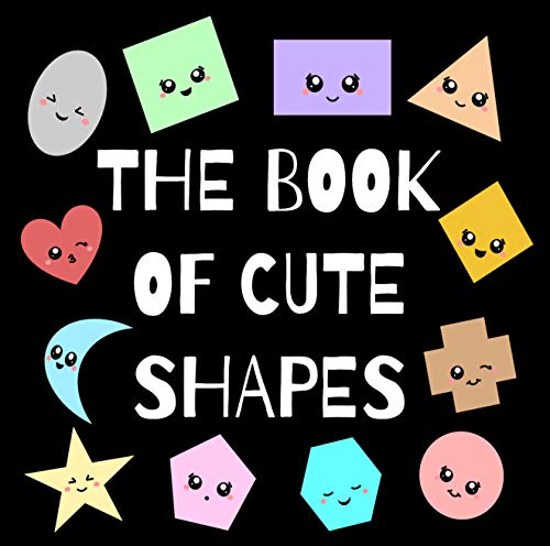  The Book of Cute Shapes: A book about shapes for infants, toddlers and young kids. (QT Learning 1) ( Francais PDF