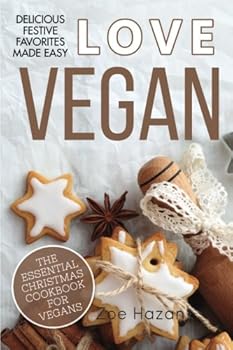 Paperback Vegan: The Essential Christmas Cookbook for Vegans (Love Vegan) Book