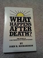 What happens after death?: Some musings on is God through with a person after death? B0006Y0UG4 Book Cover