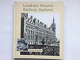 London's Historic Railway Stations London's Historic Railway Stations