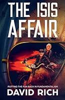 The ISIS Affair, Putting the Fun Back in Fundamentalism (Religion Devastation) B0GK97KNK9 Book Cover
