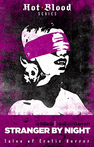 Stranger By Night: Tales Of Erotic Horror (The Hot Blood Series) #TOP18