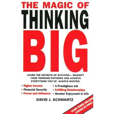 The Magic of Thinking Big: Written by David J. Schwartz, 1995 Edition, (New edition) Publisher