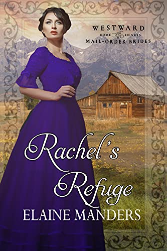 Rachel's Refuge (By: Elaine Manders)